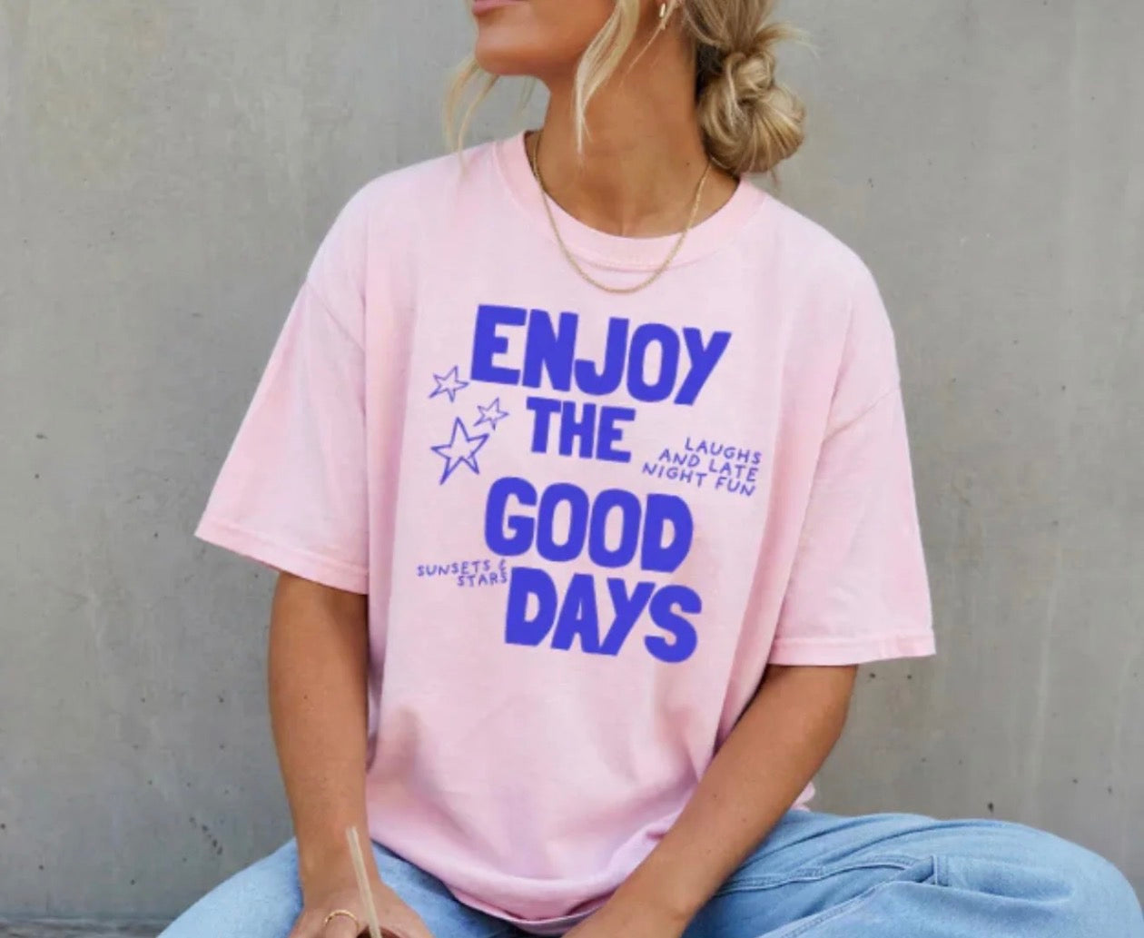 Enjoy the good days
